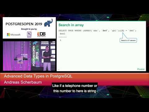 PostgresOpen 2019 Advanced Data Types In PostgreSQL