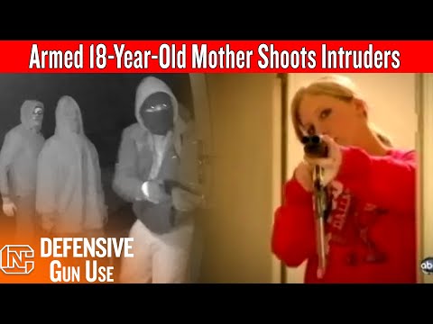 Armed 18-Year-Old Mother Holding A Baby Shoots Intruders