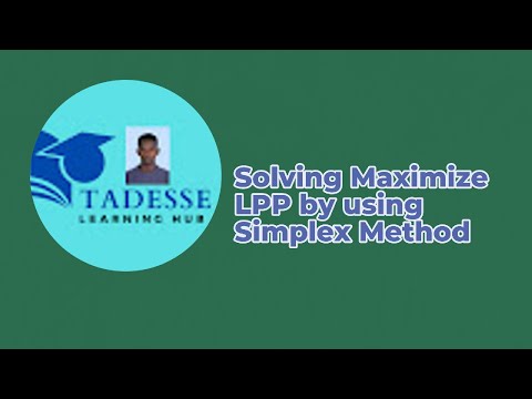 Solving Maximization linear programming problem by using simplex method (In Amharic Language)