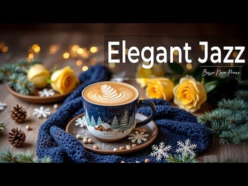 Elegant Jazz ☕ Sweet Bossa Nova Piano & Relaxing Jazz Cafe Background Music for Positive Day