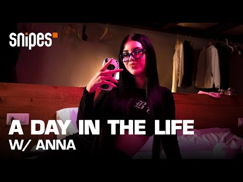 Writing a Hit with ANNA - SNIPES Day in the Life