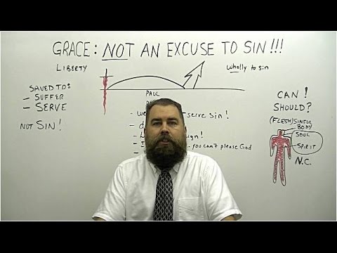 Grace: Not an Excuse to Sin!