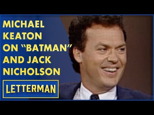 Michael Keaton Wasn't Sure He Wanted To Be In "Batman" With Jack Nicholson | Letterman