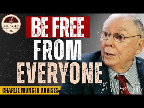Charlie Munger: The Reason Getting Rich Is Simple - Total Freedom From People!