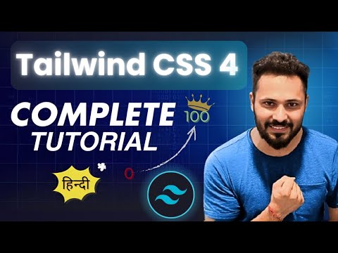 Tailwind CSS 4 Full Course with Project in Hindi | Complete Beginner to Advanced Tutorial 2025
