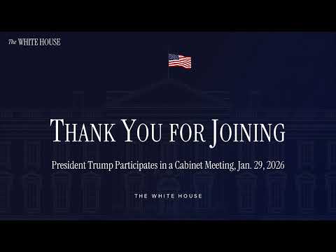 President Trump Participates in a Cabinet Meeting, Jan. 29, 2026