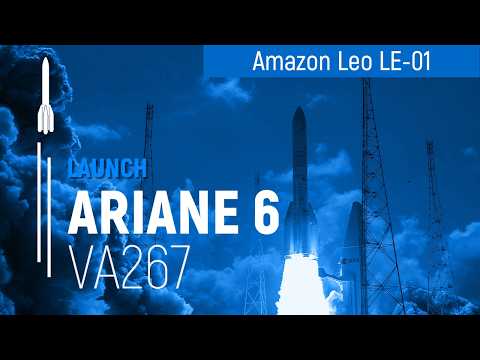 Flight VA267 | Amazon Leo LE-01 | Ariane 6 I Arianespace