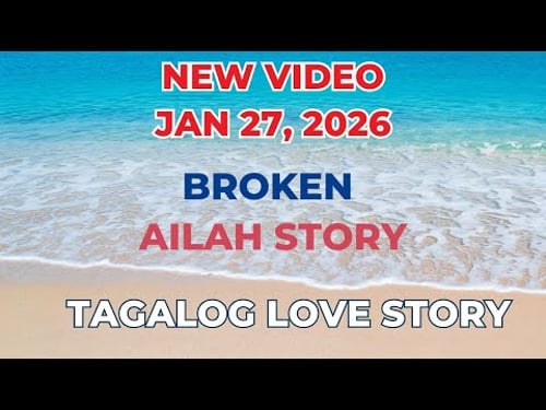 BROKEN | AILAH STORY | Tagalog Love Story | Love Station Manila