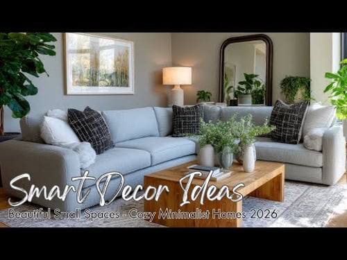 Cozy Minimalist Homes 2026 | Smart Decor Ideas for Beautiful Small Spaces