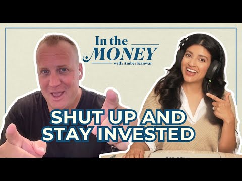 Downtown Josh Brown: Stay Invested and Shut the F**k Up | In the Money with Amber Kanwar