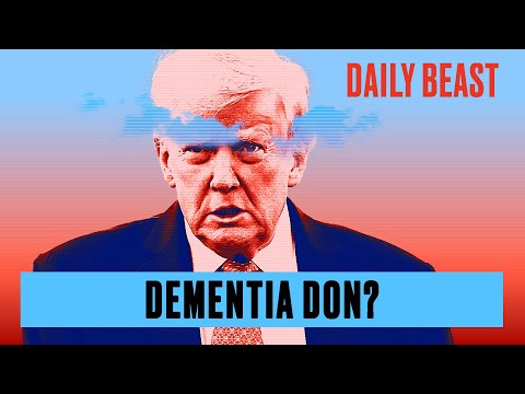 This is What Proves Trump’s Dementia: Psychologist | The Daily Beast Podcast
