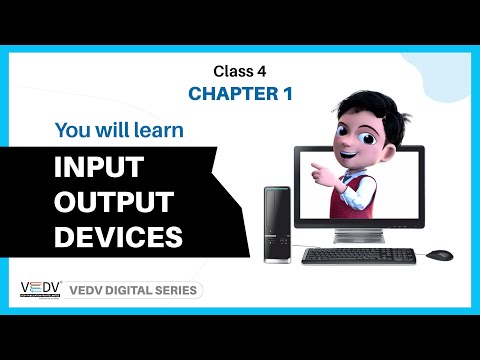 INPUT OUTPUT DEVICES Class 4 Chapter 1 ENGLISH