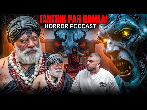 🔴 Bhramrakshas, Pret & Sambhog Tantra – Sabse Horror Podcast Ab Tak! | The Real One