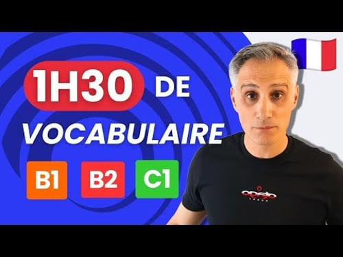 1H30 de Vocabulaire 👨🏼🎓📚 | + de 90 nouveaux mots français