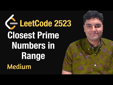 Closest Prime Numbers in Range - Leetcode 2523 - Python