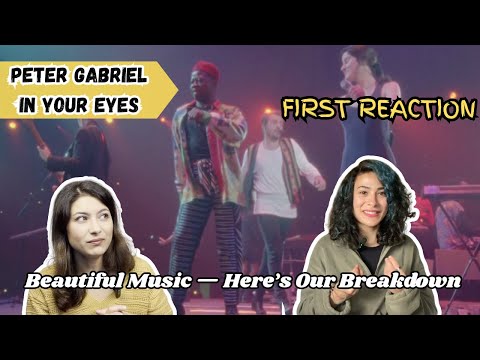 Reacting to Peter Gabriel In your Eyes