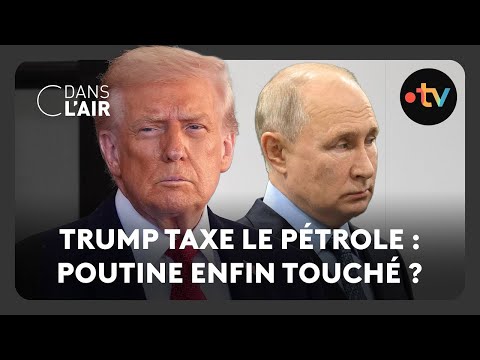 Trump taxe le pétrole : Poutine enfin touché ? - C dans l’air - 24.10.2025