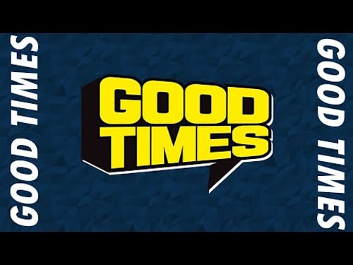 ◉ GOODTIMES | APR 4, 2023