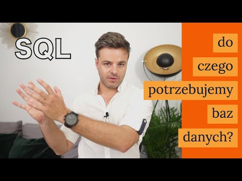 Do czego potrzebujemy baz danych? Podstawy pracy z bazami relacyjnymi (SQL)