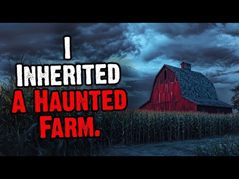 I Inherited A Haunted Farm.