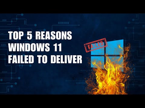 Top 5 Reasons Windows 11 Failed to Deliver