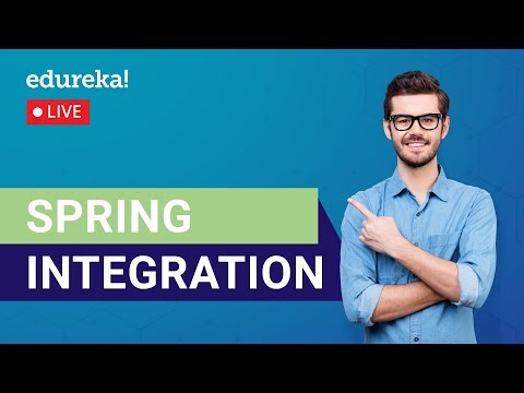 Spring Integration Tutorial | Introduction to Spring Integration | Edureka | Spring Live - 3
