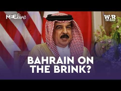 ‘Down with the king’: Could Bahrain be at a tipping point amid war on Iran? | MEE Live