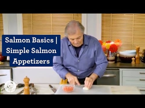 Salmon Basics & Simple French Appetizers