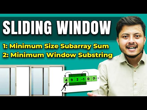 Sliding Window: Minimum Size Subarray Sum | Minimum Window Substring
