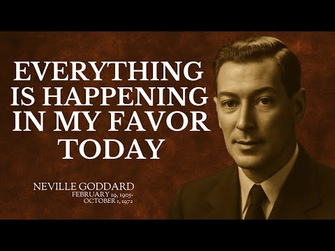 Neville Goddard | “Everything Is Happening In My Favor” Powerful Manifestation Speech!