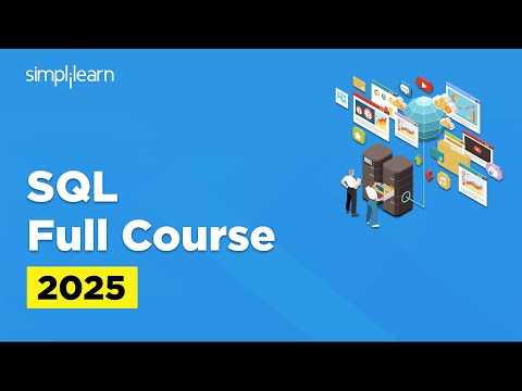 SQL Full Course 2025 | SQL Tutorial for Beginners | SQL Beginner to Advanced Training | Simplilearn