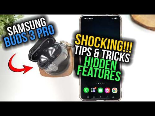 Samsung Galaxy Buds 3 Pro Tips and Tricks Hidden Features