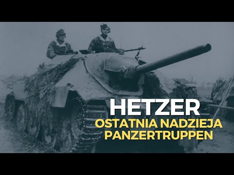 Hetzer. Ostatnia nadzieja Panzertruppen.
