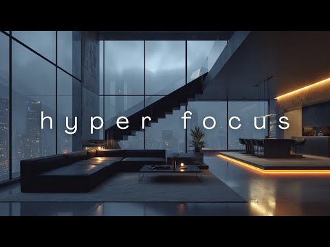Hyperfocus ・ Zero Distraction Mix for Deep Work & Productivity