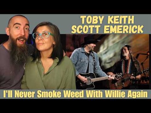 Toby Keith & Scott Emerick - I'll Never Smoke Weed With Willie Again (REACTION) with mywife