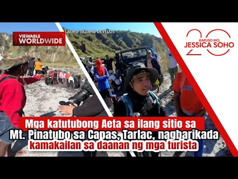Mga katutubong Aeta sa Capas, Tarlac, nagbarikada sa daanan ng mga turista | Kapuso Mo, Jessica Soho