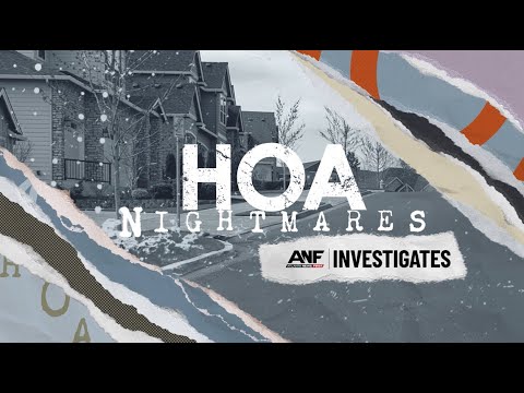 ANF Investigates: HOA Nightmares