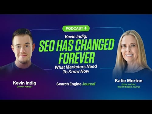 Kevin Indig: SEO Has Changed Forever. What Marketers Need to Know Now