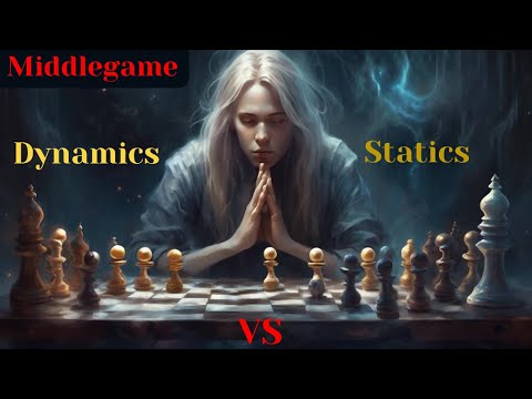 Ep 15 - Statics vs Dynamics in Chess : Mastering The Battle of Strategy