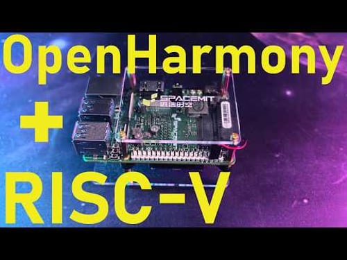 OpenHarmony on RISC V! Meet the Muse Pi Pro