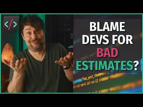 Are Programmers Really To Blame For BAD Estimates?