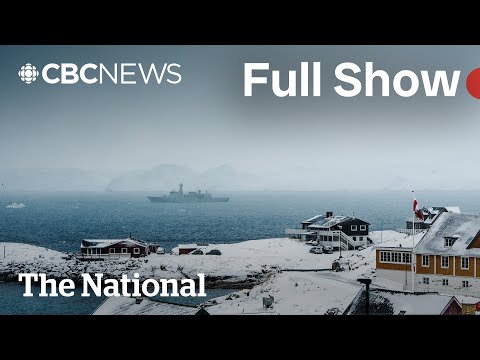 CBC News: The National | Europe rebuffs Trump’s Greenland threats