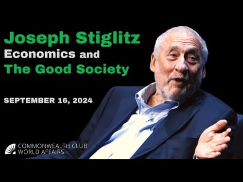 Joseph Stiglitz | Economics and The Good Society