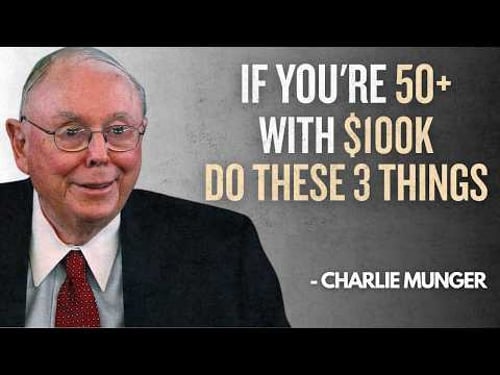 Charlie Munger: If You're 50+ and Have $100K, Do These 3 Things Before Your Next Birthday