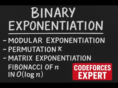 Binary Exponentiation MASTERCLASS 🔥 |Permutations^k, Matrix Expo & Fibonacci in O(log n)
