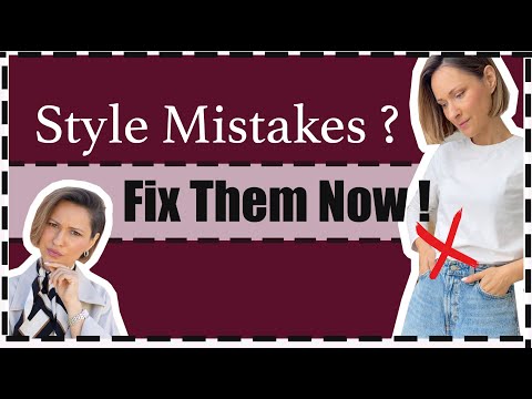 5 Fashion Mistakes You’re Probably Making - & How to Fix Them
