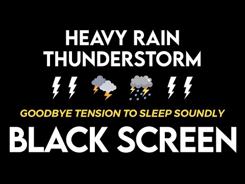 Goodbye Tension to Sleep Soundly with Strong Rain & Loud Thunder on Rainy Night | Rain Sleep Sounds