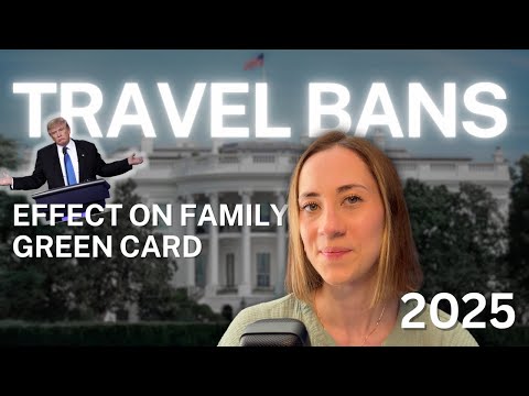 2025 TRAVEL BAN EXPLAINED - How will it affect family green cards #travelban #trump #uscis
