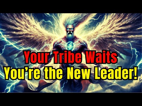 Chosen One, Your Tribe Needs a Leader Right Now, God Just Selected You😱