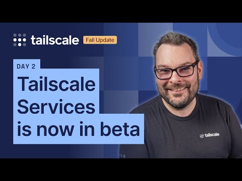 An exciting new feature just dropped - Tailscale Services